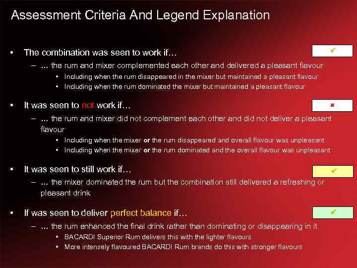 Assessment Criteria And Legend Explanation • The combination was seen to work if… ü