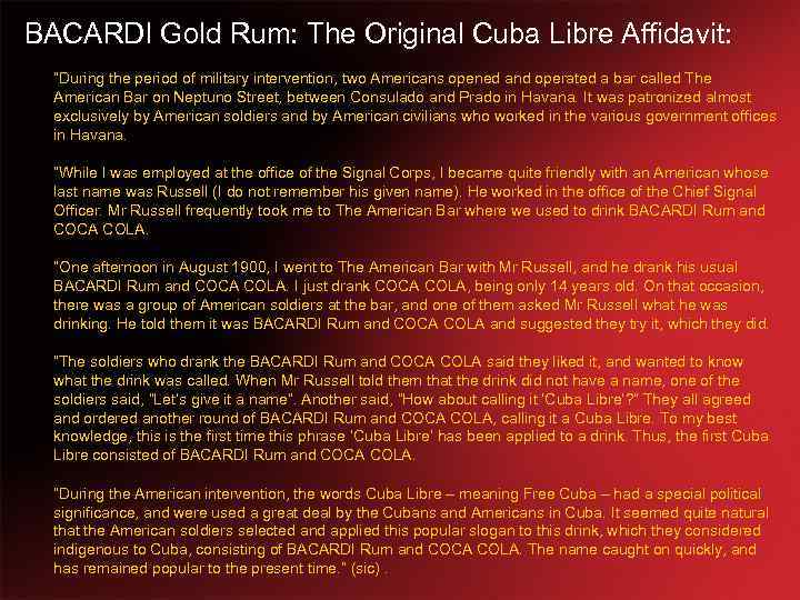 BACARDI Gold Rum: The Original Cuba Libre Affidavit: “During the period of military intervention,