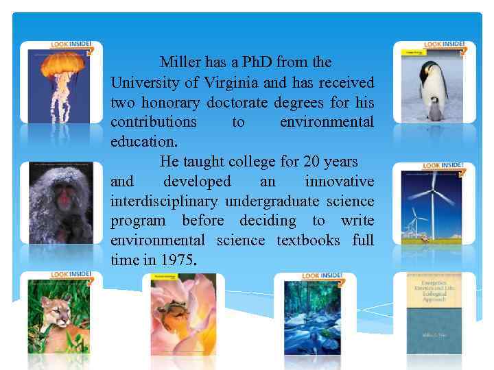 Miller has a Ph. D from the University of Virginia and has received two