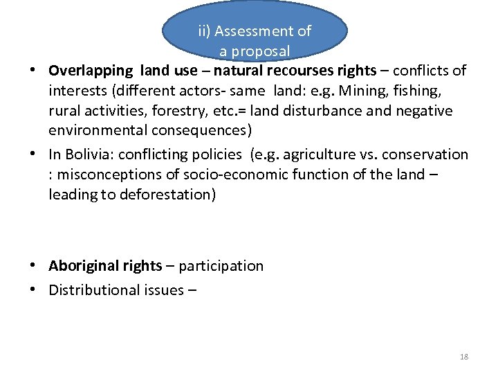 i ii) Assessment of a proposal • Overlapping land use – natural recourses rights