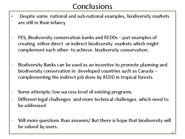 Conclusions - Despite some national and sub-national examples, biodiversity markets are still in their