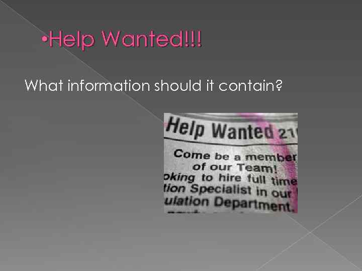  • Help Wanted!!! What information should it contain? 