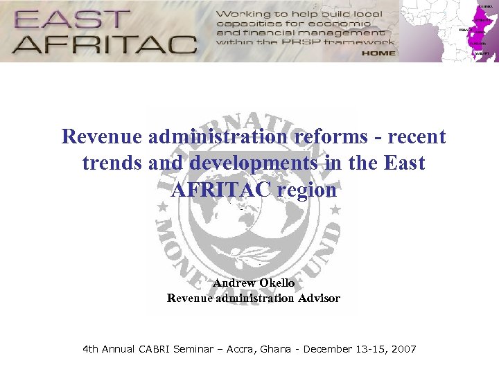 Revenue administration reforms - recent trends and developments in the East AFRITAC region Andrew