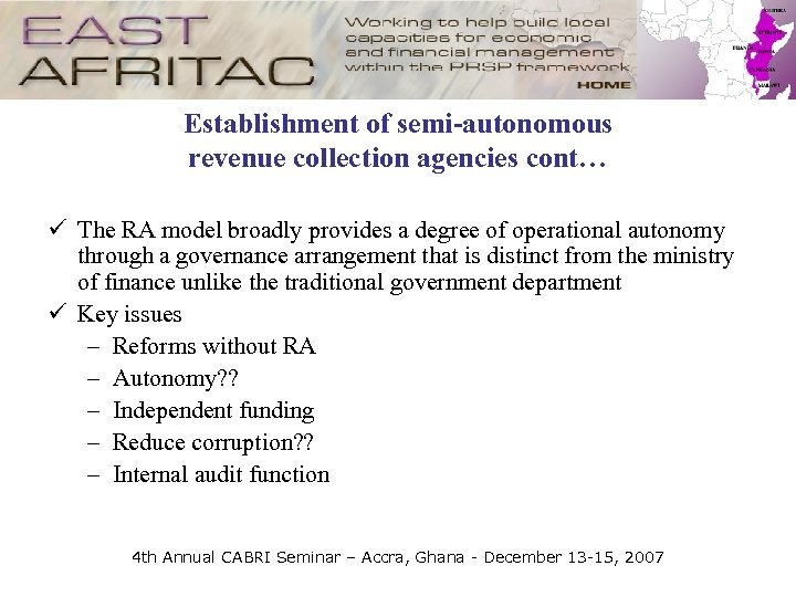 Establishment of semi-autonomous revenue collection agencies cont… ü The RA model broadly provides a