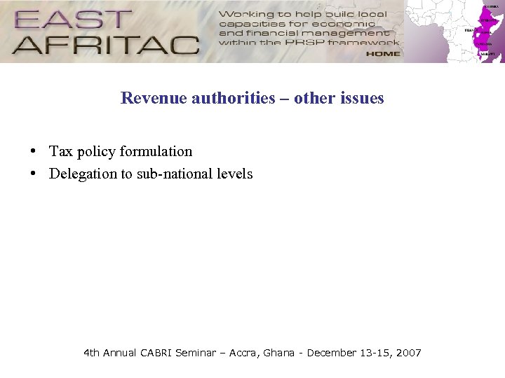 Revenue authorities – other issues • Tax policy formulation • Delegation to sub-national levels