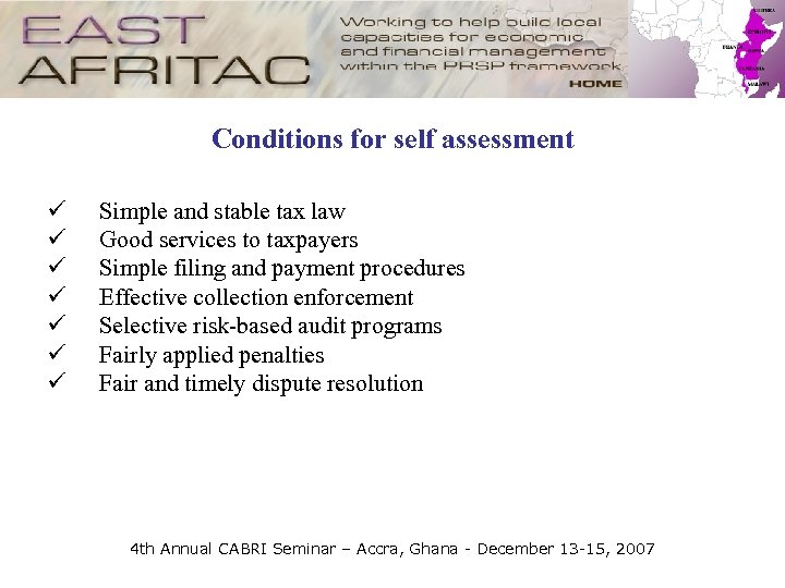 Conditions for self assessment ü ü ü ü Simple and stable tax law Good