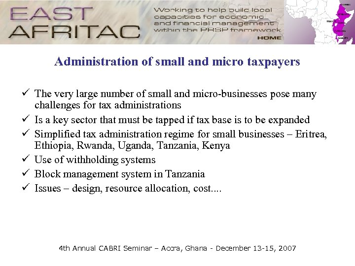 Administration of small and micro taxpayers ü The very large number of small and