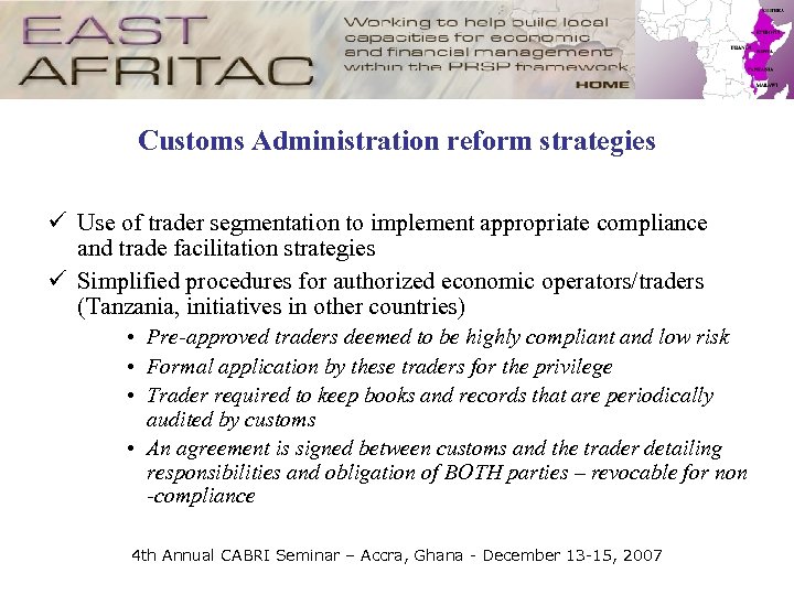 Customs Administration reform strategies ü Use of trader segmentation to implement appropriate compliance and