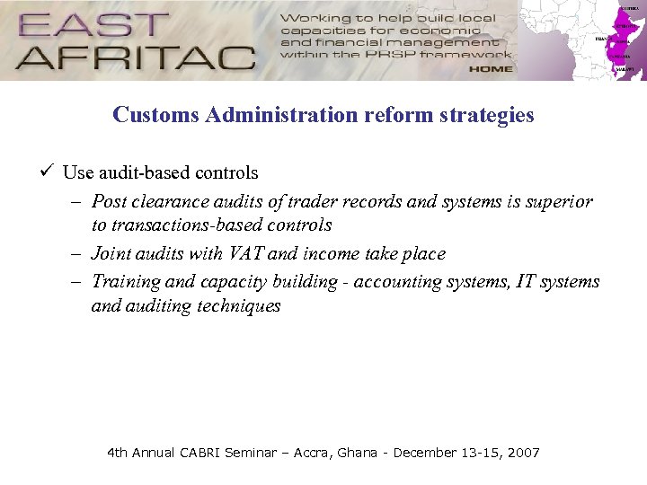 Customs Administration reform strategies ü Use audit-based controls – Post clearance audits of trader
