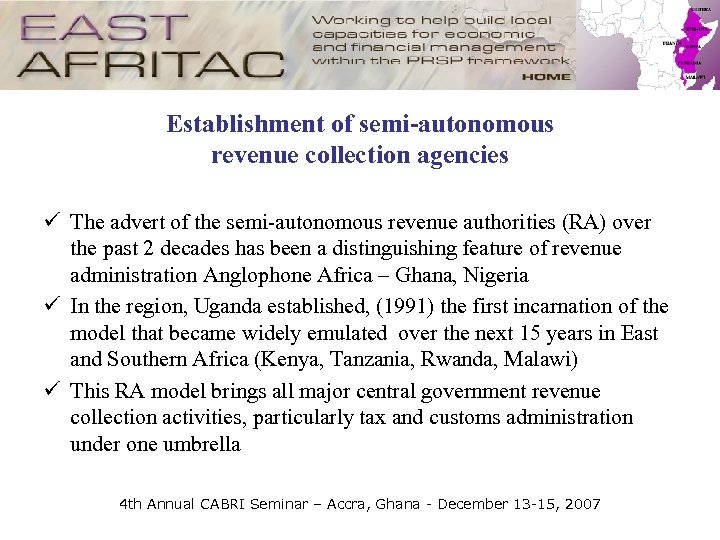Establishment of semi-autonomous revenue collection agencies ü The advert of the semi-autonomous revenue authorities