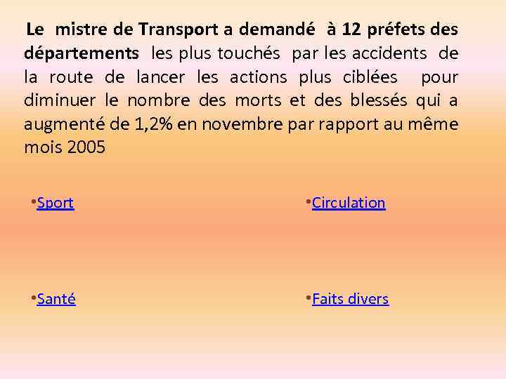 Le mistre de Transport a demandé à 12 préfets des départements les plus touchés