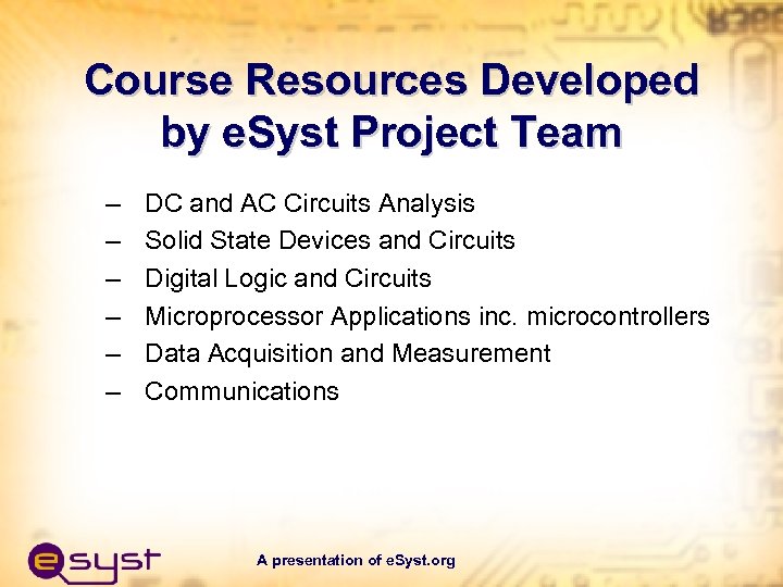 Course Resources Developed by e. Syst Project Team – – – DC and AC