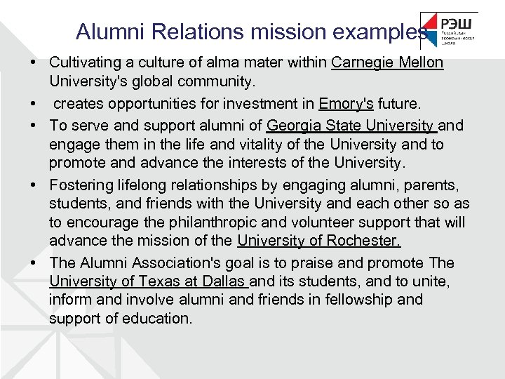 Alumni Relations mission examples • Cultivating a culture of alma mater within Carnegie Mellon