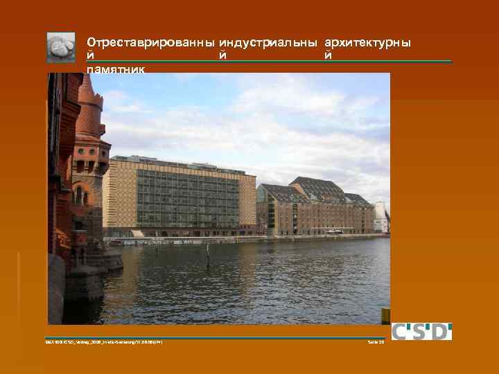 Отреставрированны индустриальны архитектурны й й й памятник BEX 5001/CSD_Vortrag_2006_In-situ-Sanierung/31. 08. 06/(IPr) Seite 20 