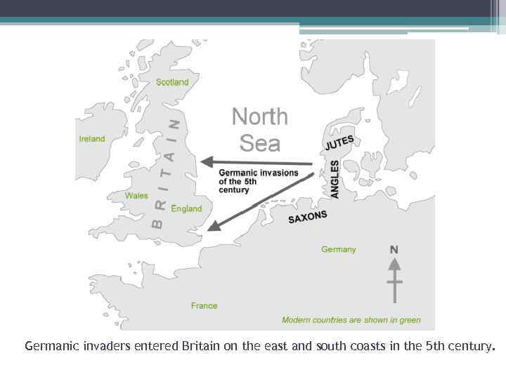 Germanic invaders entered Britain on the east and south coasts in the 5 th