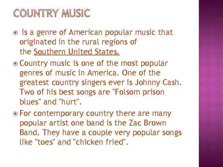  is a genre of American popular music that originated in the rural regions