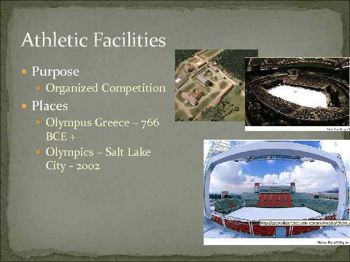 Athletic Facilities Purpose Organized Competition Places Olympus Greece – 766 BCE + Olympics –