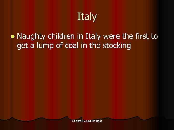 Italy l Naughty children in Italy were the first to get a lump of