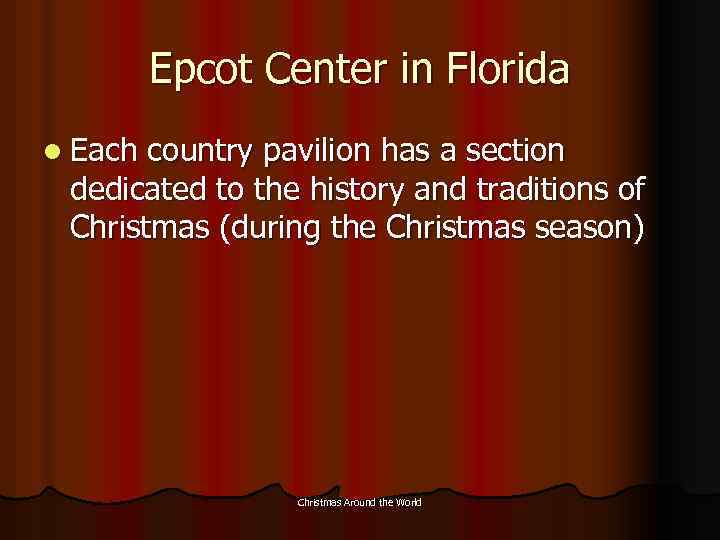 Epcot Center in Florida l Each country pavilion has a section dedicated to the