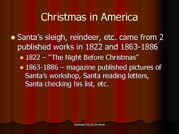Christmas in America l Santa’s sleigh, reindeer, etc. came from 2 published works in