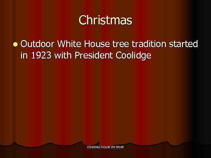Christmas l Outdoor White House tree tradition started in 1923 with President Coolidge Christmas
