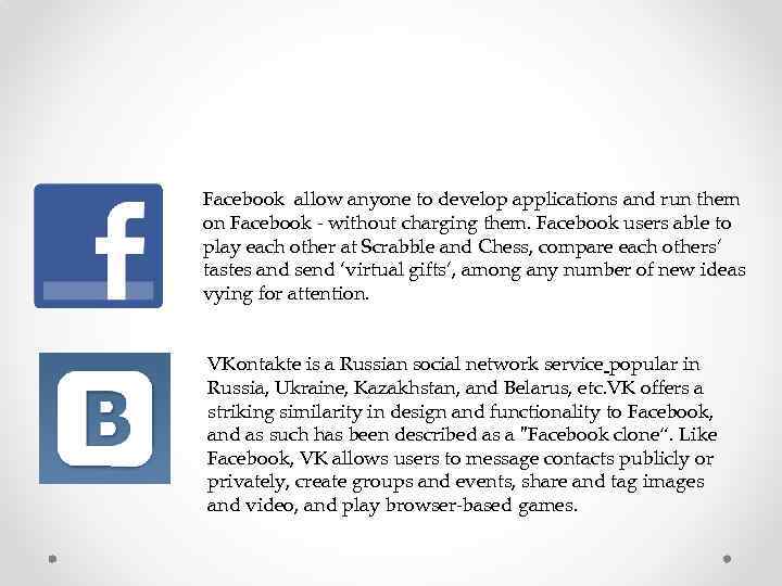 Facebook allow anyone to develop applications and run them on Facebook - without charging