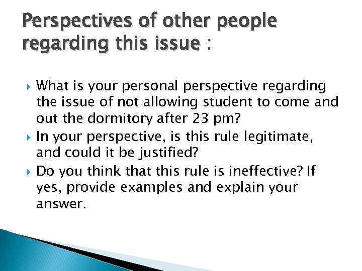 Perspectives of other people regarding this issue : What is your personal perspective regarding