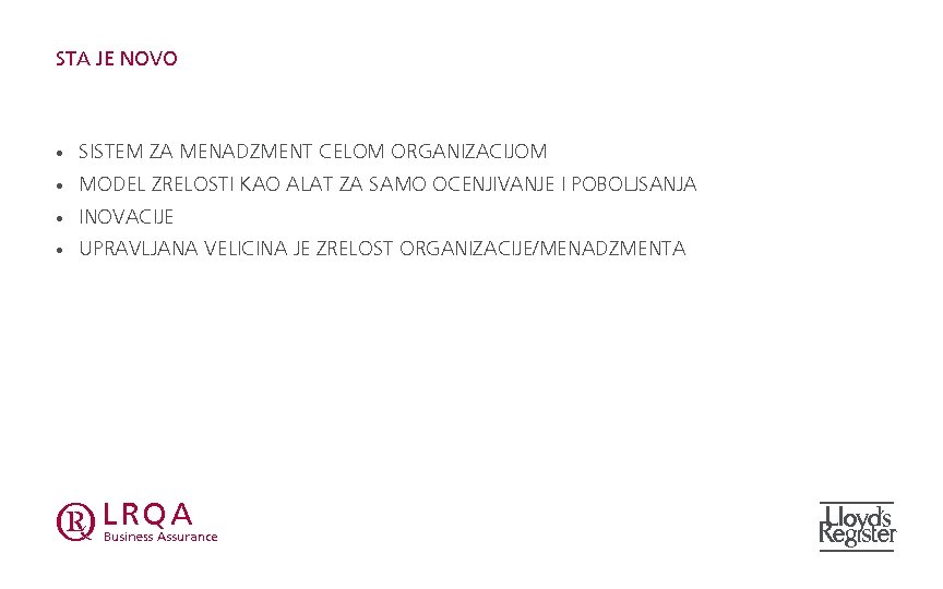 STA JE NOVO • SISTEM ZA MENADZMENT CELOM ORGANIZACIJOM • MODEL ZRELOSTI KAO ALAT