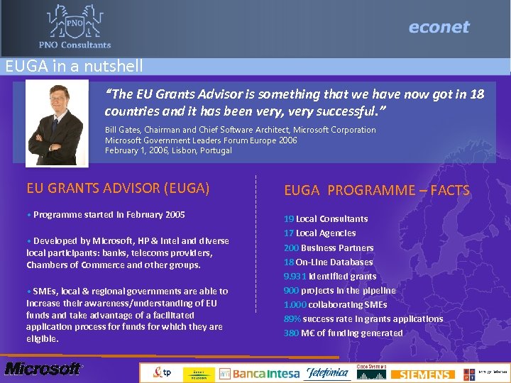 EUGA in a nutshell “The EU Grants Advisor is something that we have now