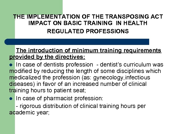 THE IMPLEMENTATION OF THE TRANSPOSING ACT IMPACT ON BASIC TRAINING IN HEALTH REGULATED PROFESSIONS