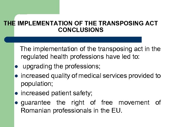 THE IMPLEMENTATION OF THE TRANSPOSING ACT CONCLUSIONS The implementation of the transposing act in