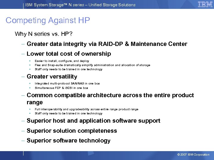 IBM System Storage™ N series – Unified Storage Solutions Competing Against HP Why N