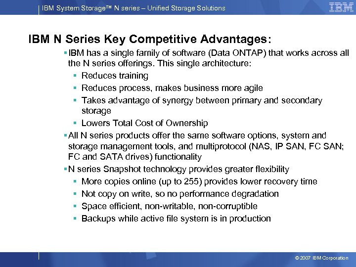 IBM System Storage™ N series – Unified Storage Solutions IBM N Series Key Competitive
