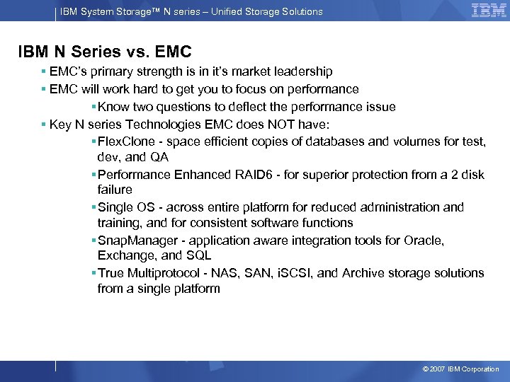 IBM System Storage™ N series – Unified Storage Solutions IBM N Series vs. EMC