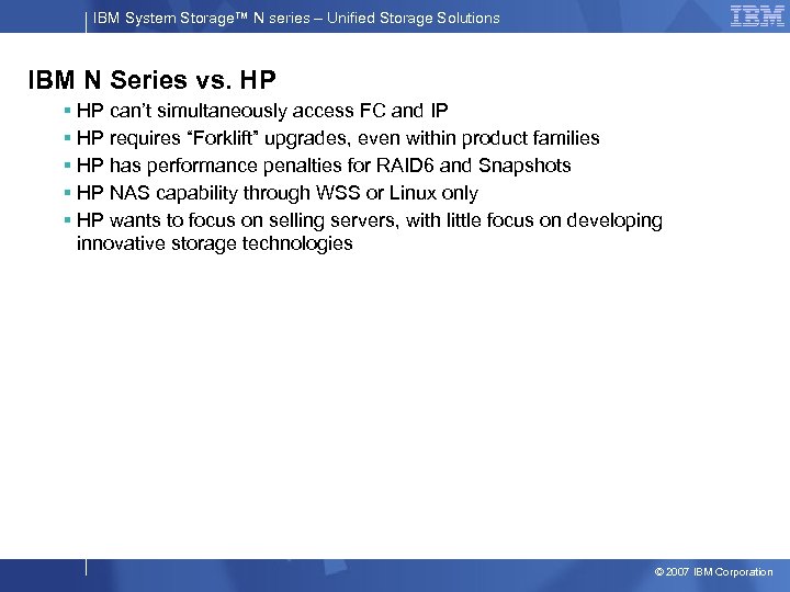 IBM System Storage™ N series – Unified Storage Solutions IBM N Series vs. HP
