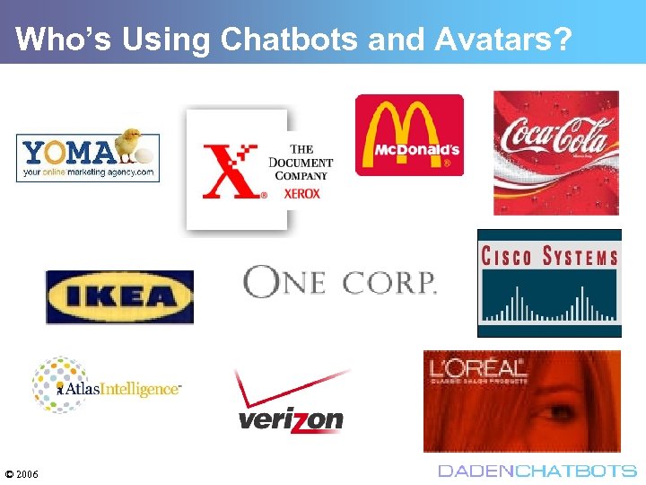 Who’s Using Chatbots and Avatars? © 2006 