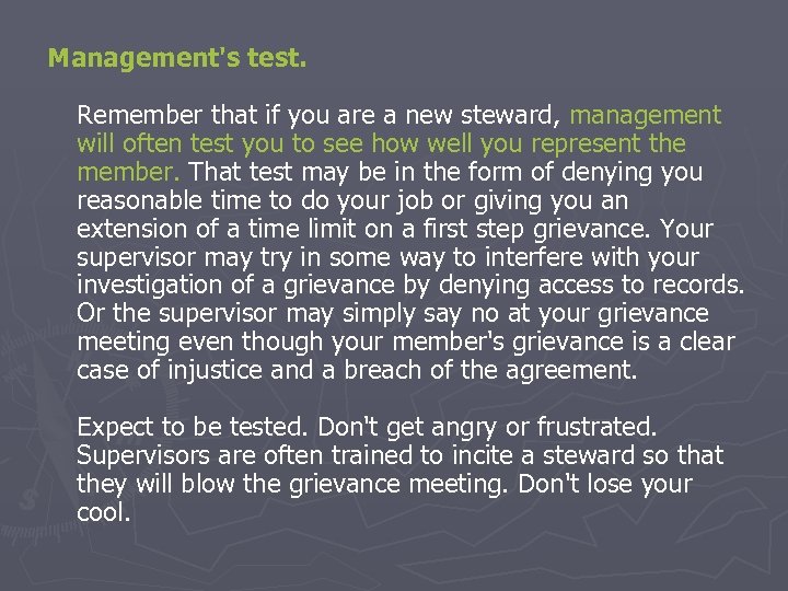 Management's test. Remember that if you are a new steward, management will often test