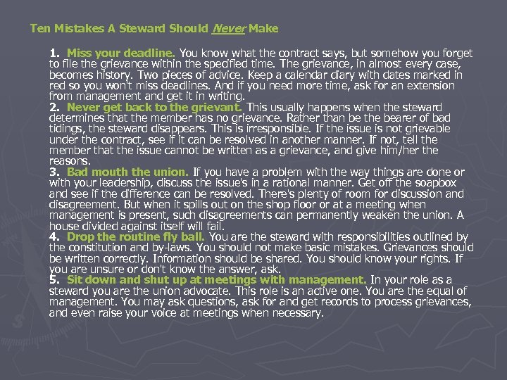 Ten Mistakes A Steward Should Never Make 1. Miss your deadline. You know what