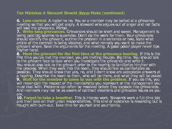 Ten Mistakes A Steward Should Never Make (continued) 6. Lose control. A major no