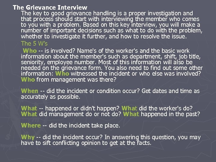 The Grievance Interview The key to good grievance handling is a proper investigation and