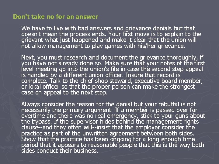 Don't take no for an answer We have to live with bad answers and