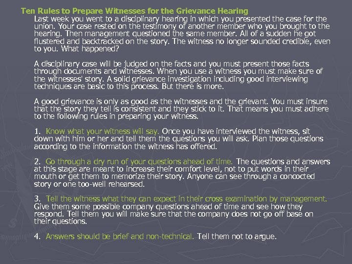 Ten Rules to Prepare Witnesses for the Grievance Hearing Last week you went to