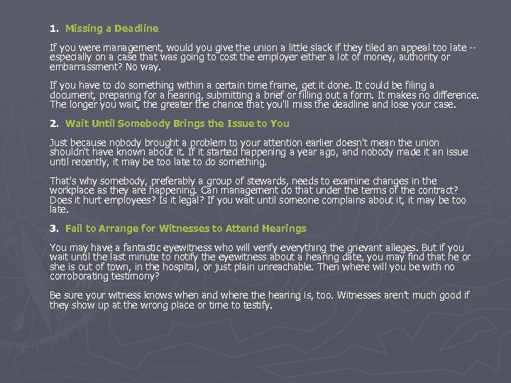 1. Missing a Deadline If you were management, would you give the union a