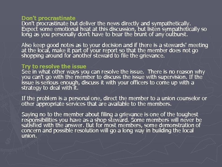 Don't procrastinate but deliver the news directly and sympathetically. Expect some emotional heat at