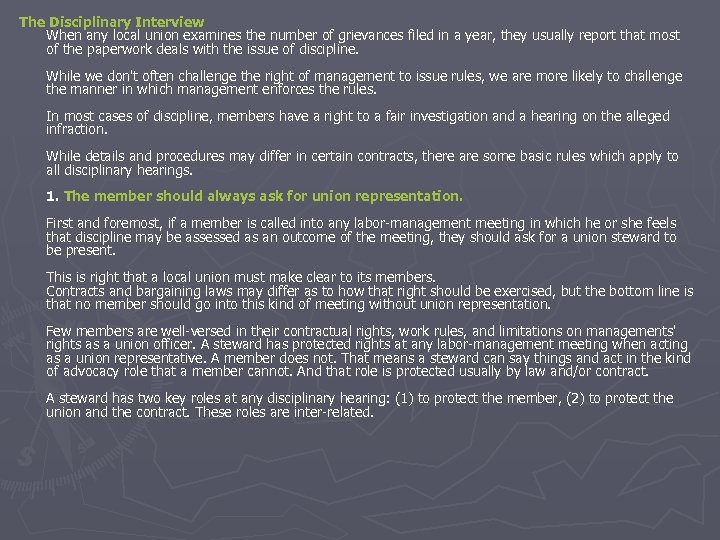 The Disciplinary Interview When any local union examines the number of grievances filed in