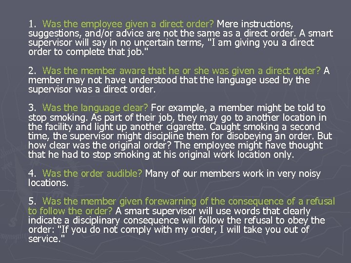 1. Was the employee given a direct order? Mere instructions, suggestions, and/or advice are