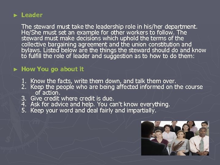 ► Leader The steward must take the leadership role in his/her department. He/She must