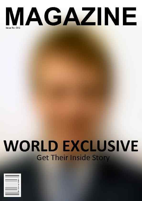 MAGAZINE Issue No. 001 WORLD EXCLUSIVE Get Their Inside Story 