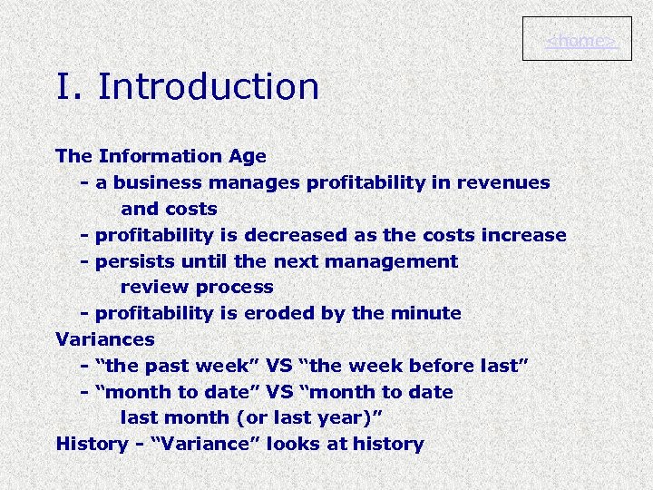 <home> I. Introduction The Information Age - a business manages profitability in revenues and