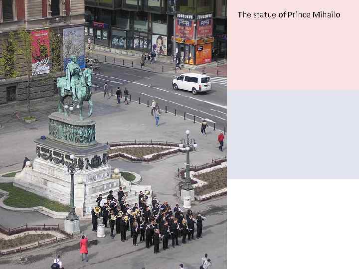 The statue of Prince Mihailo 